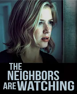 马路对面的房子 The Neighbors Are Watching